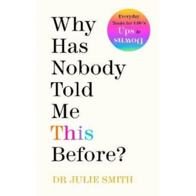 Hardback Why Has Nobody Told Me This Before? by Dr Julie Smith - ASDA Groceries